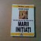 MARII INITIATI - Eduard Schure - Editura Lotus, 1994, 367 p.