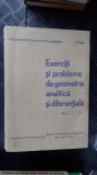 Cumpara ieftin Exercitii si probleme de geometrie analitica si diferentiala VOL 1 Sacter Bujor