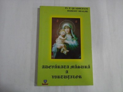 ADEVARATA MASURA A VIRTUTILOR - P. Quadrupani / Robert Mialhe foto