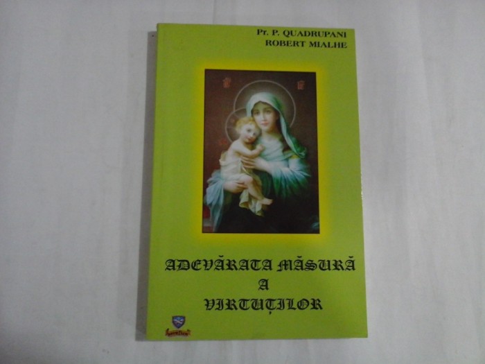 ADEVARATA MASURA A VIRTUTILOR - P. Quadrupani / Robert Mialhe