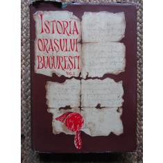 Istoria Orasului Bucuresti Vol.1 - Florian Georgescu Si Colab. CARTONATA
