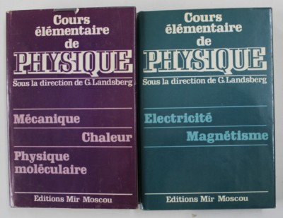 G. S. Landsberg - Cours elementaire de physique (2 volume) Mecanica Caldura Electricitate Magnetism foto