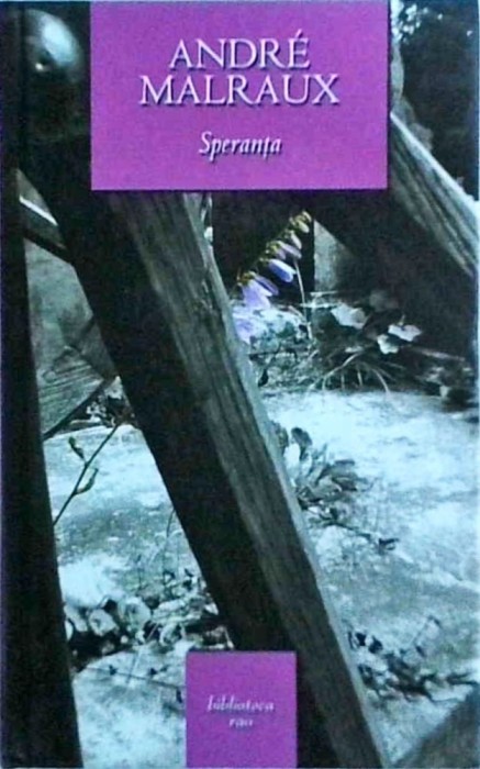 Andre Malraux - Speranta
