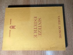 Vasile Donose - Sinteze estetice (Editura Muzicala, 1988)