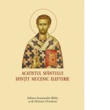 Acatistul Sfantului Sfintit Mucenic Elefterie (format mic) - Aprobarea Sfantului Sinod