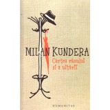 Milan Kundera - Cartea rasului si a uitarii - 138057