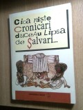 Cumpara ieftin Cica niste cronicari Duceau lipsa de salvari - Selectie de Iordan Chimet (1999)