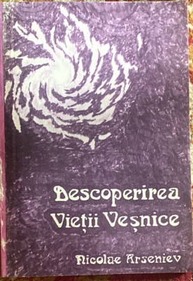 NICOLAE ARSENIEV,DESCOPERIREA VIETII VESNICE/COLECTIA,,CUNOASTERE SI CREDINTA&amp;quot;91 foto