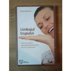 LIMBAJUL TRUPULUI de TONYA REIMAN , 2010
