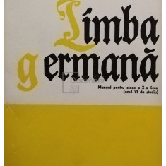 Ilse Chivaran Muller - Limba germana - Manual pentru clasa a X-a liceu (anul Vi de studiu) (editia 1982)