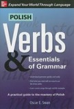 Polish Verbs &amp; Essentials of Grammar