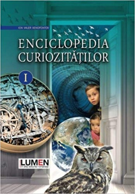 Enciclopedia curiozitaților. Trecut și prezent - VOL. I, II - Ion Valer Xenofontov foto