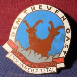 Insignă Alpină, TIROL AUSTRIA: Dem Treuven Gast (Oaspetele Fidel) - Gem. ST. Leonhard - F.V.V. INNERPITZTAL -