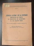 Schoala latina de la Cotnari Proiectul de Academie al lui Despod Voda- Stefan Birsanescu