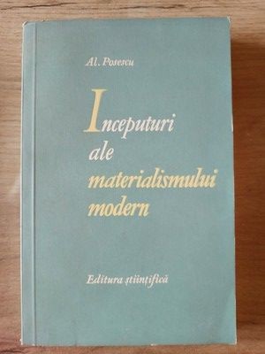 Inceputuri ale materialismului modern- Al. Posescu