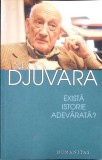 EXISTA ISTORIE ADEVARATA?-NEAGU DJUVARA-349587