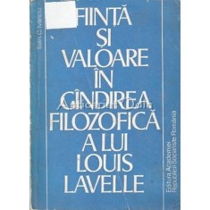 Fiinta Si Valoare In Gindirea Filozofica A Lui Louis Lavelle - Ioan C. Ivanciu