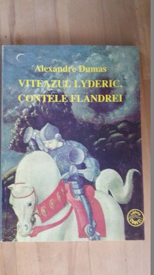 Viteazul Lyderic, contele Frandrei- Alexandre Dumas foto
