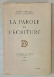 LA PAROLE ET L 'ECRITURE par LOUIS LAVELLE , 1942