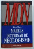 MARELE DICTIONAR DE NEOLOGISME de FLORIN MARCU , 2000
