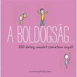 A boldogs&aacute;g... - 200 dolog, ami&eacute;rt szeretem any&aacute;t - Ralph Lazar