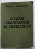 ISTORIA REZISTENTEI MATERIALELOR de STEPHEN P. TIMOSHENKO , 2006, COPERTA BROSATA