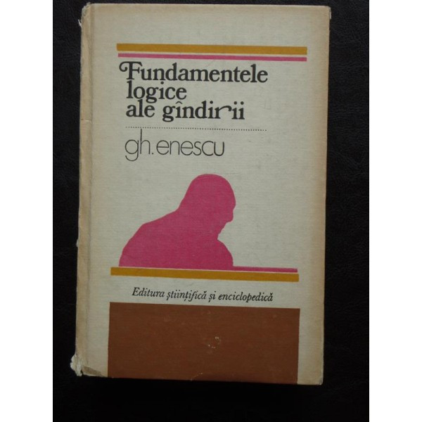 Fundamentele Logice Ale Gindirii - Gh. Enescu