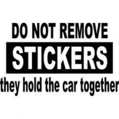 Stickere auto Do Not Remove STICKERS