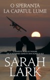O speranta la capatul lumii - Sarah Lark - Editura RAO