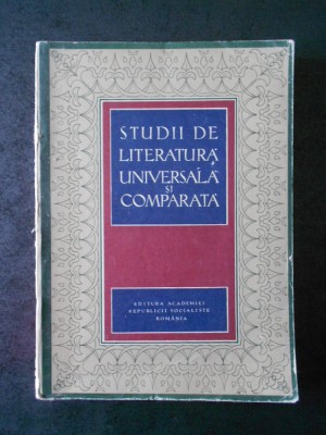 I. C. CHITIMIA - STUDII DE LITERATURA UNIVERSALA SI COMPARATA foto
