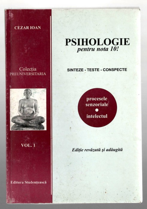Psihologie pentru nota 10 - Sinteze, teste, conspecte v. I 1997 Ed. Studenteasca