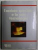 L 'ACCIAIO SPECIALE E LA SUA TECNOLOGIA , MANUALE , 1983