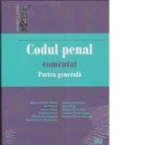 Codul penal comentat. Partea generala - Mirela Gorunescu, Traian Dima, Vasile Dobrinoiu, Ilie Pascu, Maxim Dobrinoiu, Ioan Chis, Mihai Adrian Hotca, C