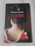 Rashomon Ryunosuke Akutagawa Editura Humanitas Carte Romana Coperta Paperback Beletristica Romane