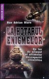 La Hotarul Enigmelor - Dan Adrian Olaru, Saeculum Io, 2005, Romana, SF, Beletristica, Paperback