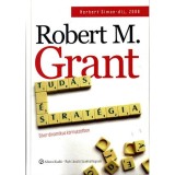 Tud&aacute;s &eacute;s strat&eacute;gia - Siker dinamikus k&ouml;rnyezetben - M. Robert Grant