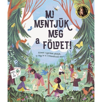 Mi mentj&amp;uuml;k meg a F&amp;ouml;ldet! - K&amp;ouml;vesd a gyerekek p&amp;eacute;ld&amp;aacute;j&amp;aacute;t, &amp;eacute;s t&amp;eacute;gy te is a kl&amp;iacute;mav&amp;aacute;ltoz&amp;aacute;s ellen! - Loll Kirby foto