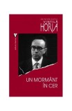 Un morm&acirc;nt &icirc;n cer - Paperback brosat - Horia Vintilă - Vremea