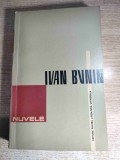 Ivan Bunin - Nuvele (Editura de Stat pentru Literatura si Arta, 1962)