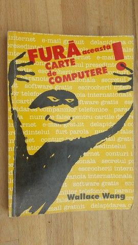 Fura aceasta carte de computere- Wallace Wang | Okazii.ro