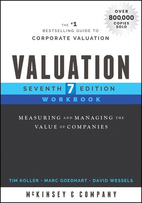 Valuation Workbook: Step-By-Step Exercises and Tests to Help You Master Valuation