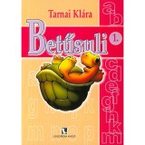 Betűsuli 1. - K&eacute;pess&eacute;gfejlesztő munkatank&ouml;nyv a kisbetűk tanul&aacute;s&aacute;hoz - Horny&aacute;kn&eacute; Tarnai Kl&aacute;ra