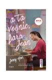 A ta veșnic, Lara Jean (ediție tie-in) - Paperback brosat - Jenny Han - Trei