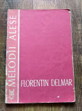 DD- Melodii alese - Florentin Delmar, Editura Muzicala 1983