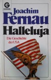 Halleluja: The History of USA - Joachim Fernau (Carte in Engleza, Istorie Americana)