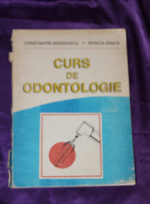 Curs de Odontologie - Constantin Andreescu, Rodica Ionita