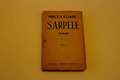 Sarpele - Mircea Eliade - Cugetarea - Georgescu Delafras - 1944 foto