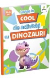 Cartea ta cool de activitati cu dinozauri