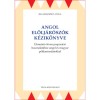 Angol el&ouml;lj&aacute;r&oacute;sz&oacute;k k&eacute;zik&ouml;nyve - &Uacute;tmutat&oacute; &ouml;tven prepoz&iacute;ci&oacute; haszn&aacute;lat&aacute;hoz angol &eacute;s magyar p&eacute;ldamondatokkal - Bal&aacute;zsi J&oacute;zsef Attila