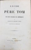 LA CASE DU PERE TOM OU VIE DES NEGRES EN AMERIQUE par HENRIETTE BEECHER STOWE - PARIS,1853